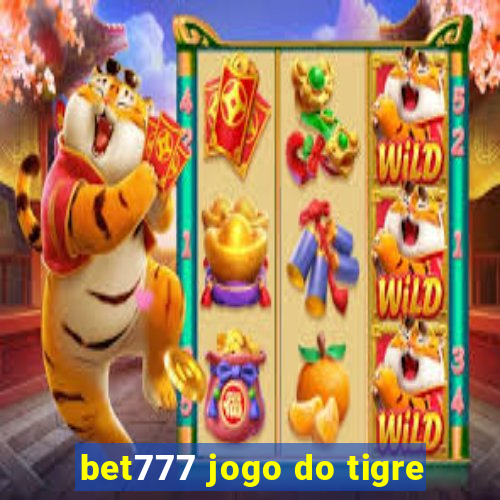 bet777 jogo do tigre